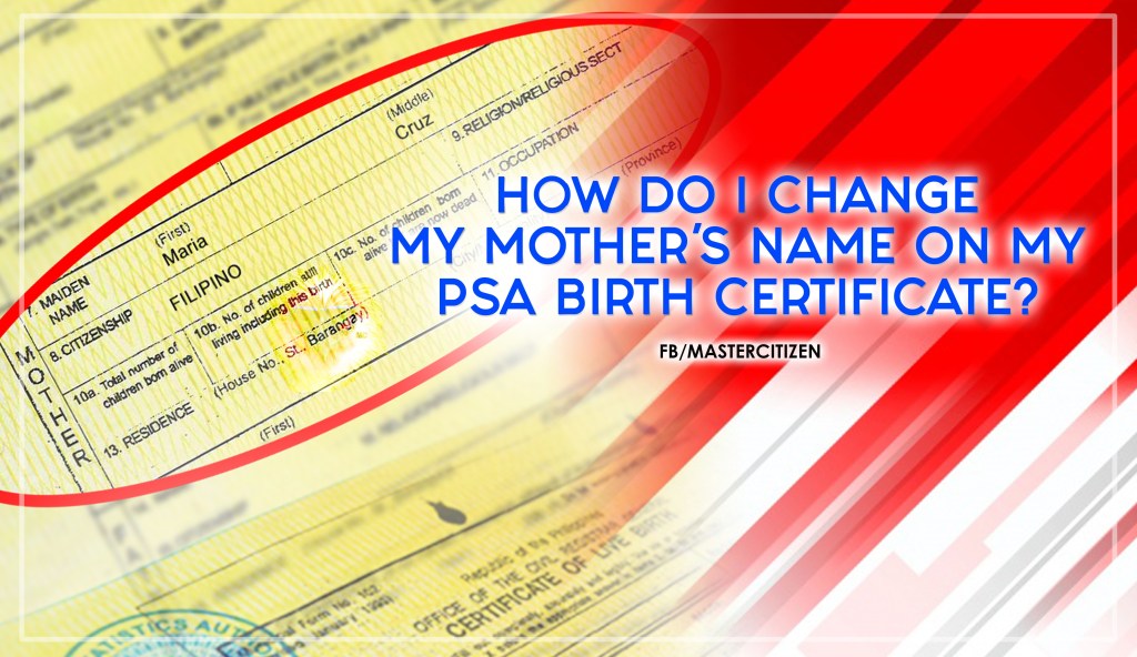 How Do I Change My Mother’s Name on my PSA Birth Certificate