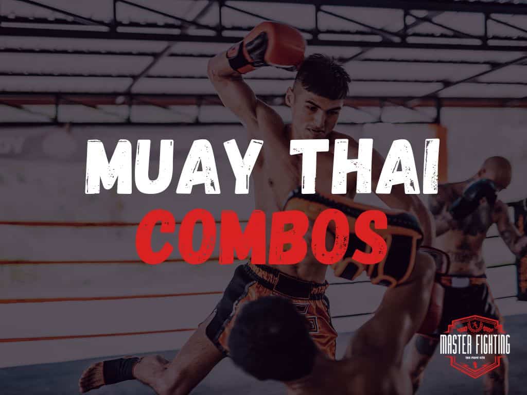 Muay Thai Combos Techniques Used By Champions