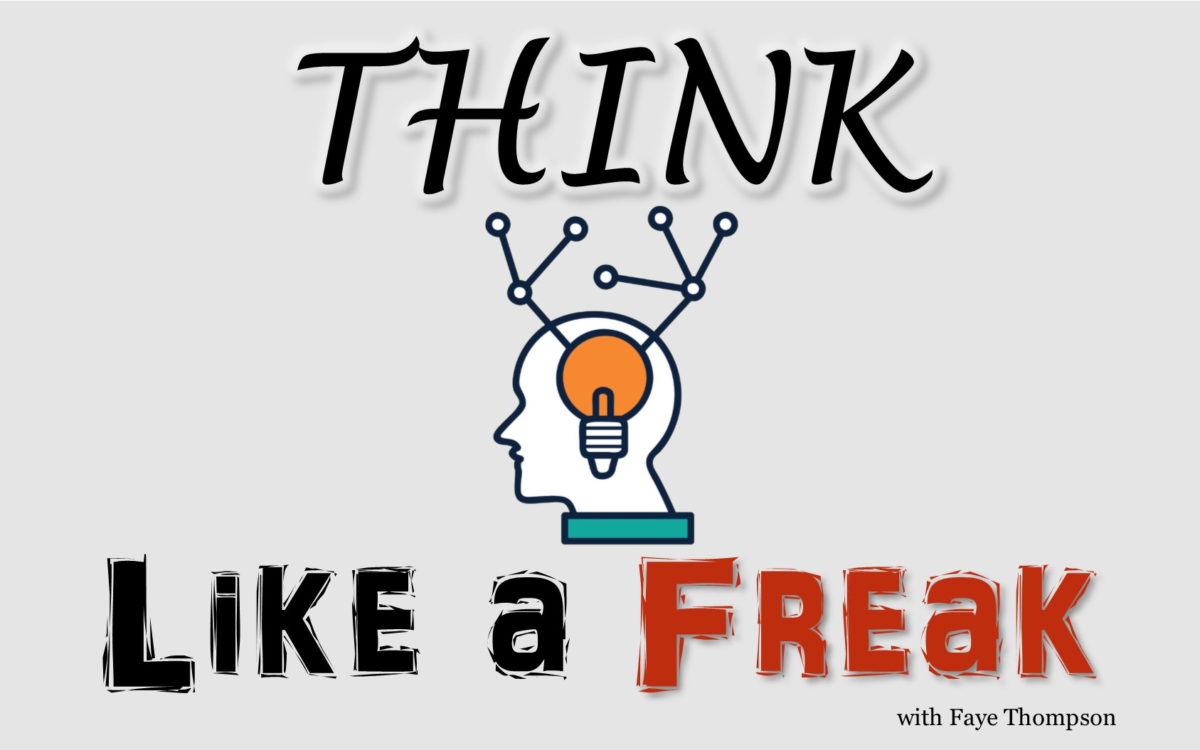 Think Like a Freak to be a Trusted Advisor
