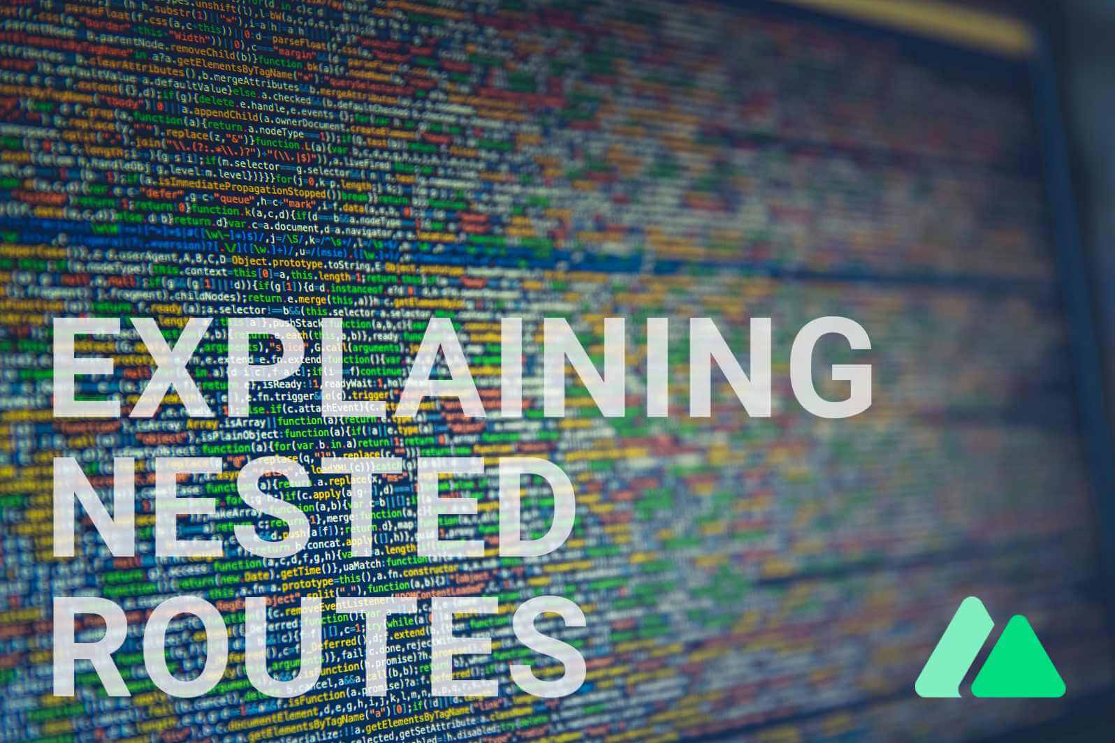 Explaining Nested Routes