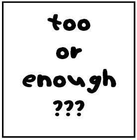 DARE TO DREAM BIG: TOO, ENOUGH