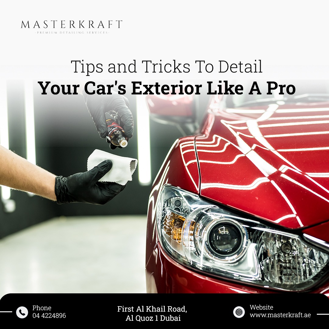 Tips and Tricks To Detail Your Car’s Exterior Like A Pro Masterkraft Premium