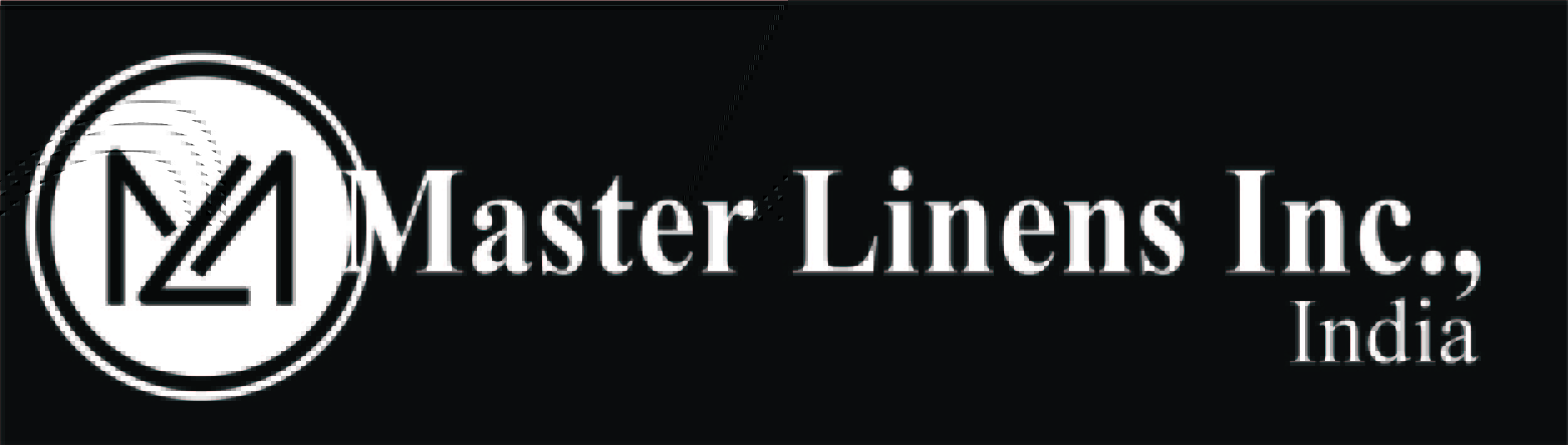 Master Linens Inc.,Karur / India