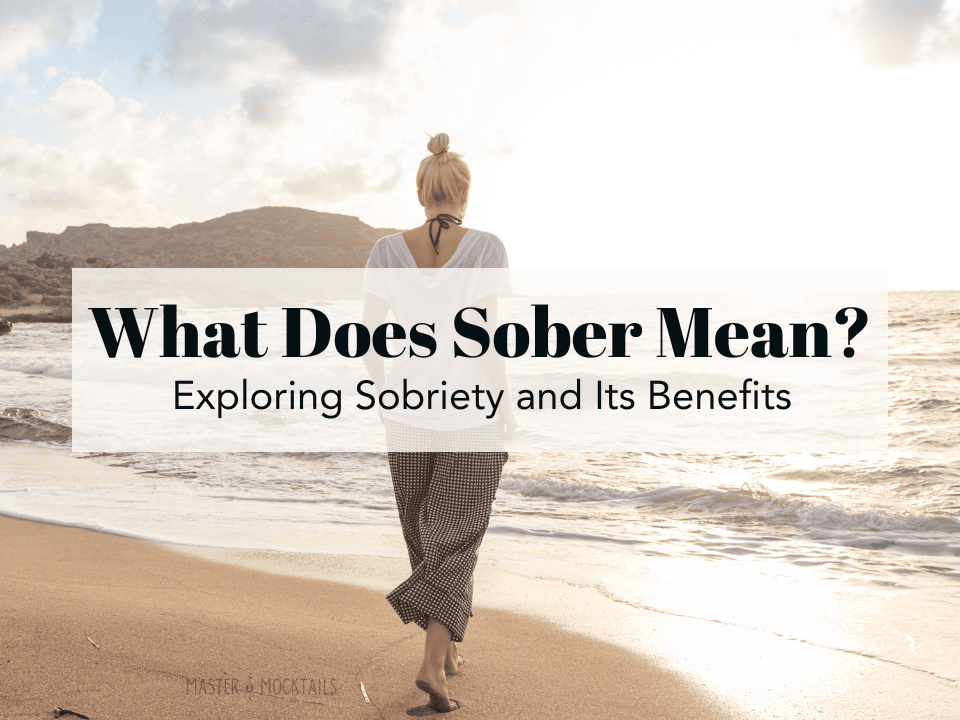 What Does Sober Mean? Exploring Sobriety and Its Benefits