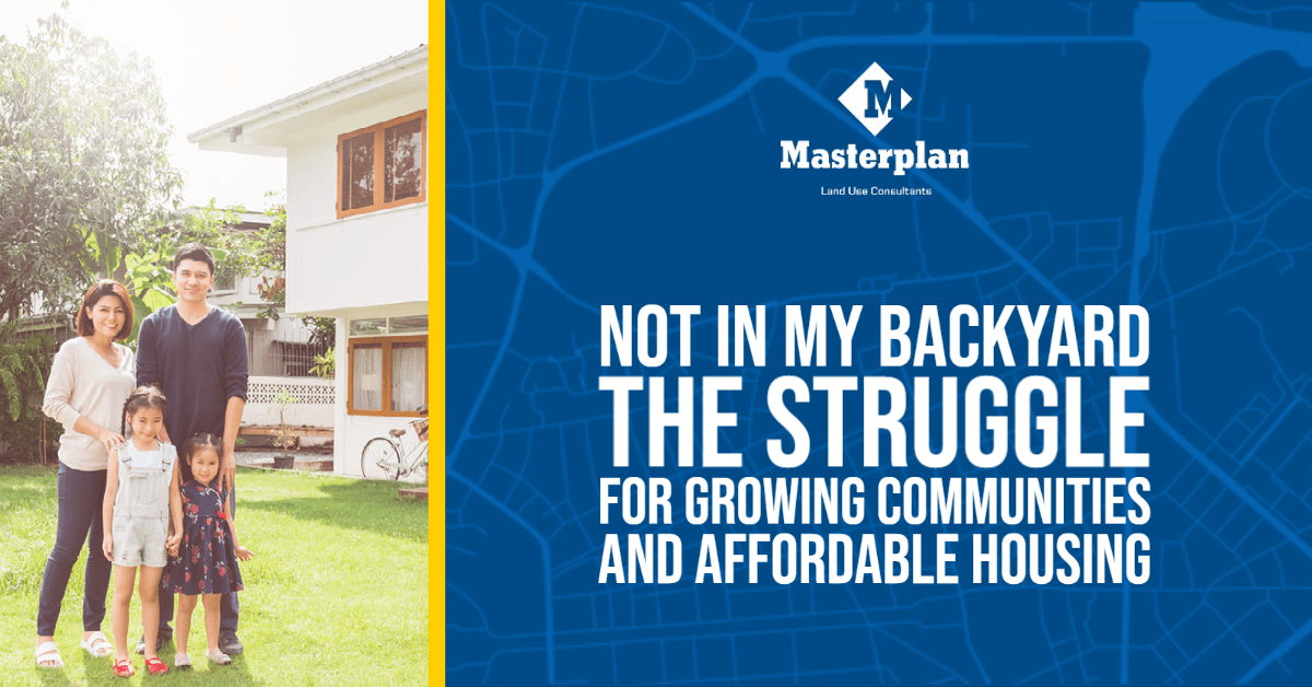 Not In My Backyard The Struggle for Growing Communities and Affordable