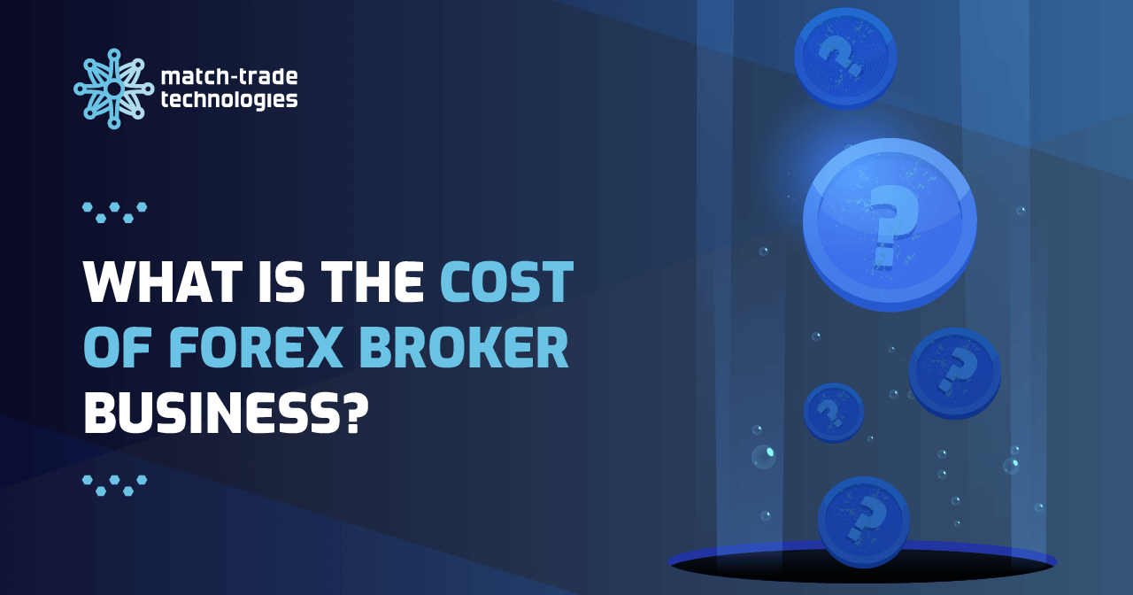 How much does it cost to start a forex brokerage?