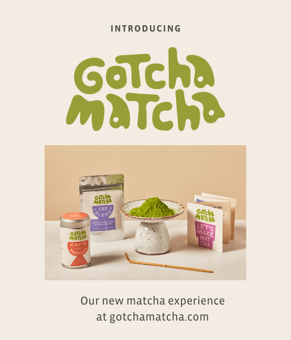 Matcha Source is Now Gotcha Matcha Matcha Source