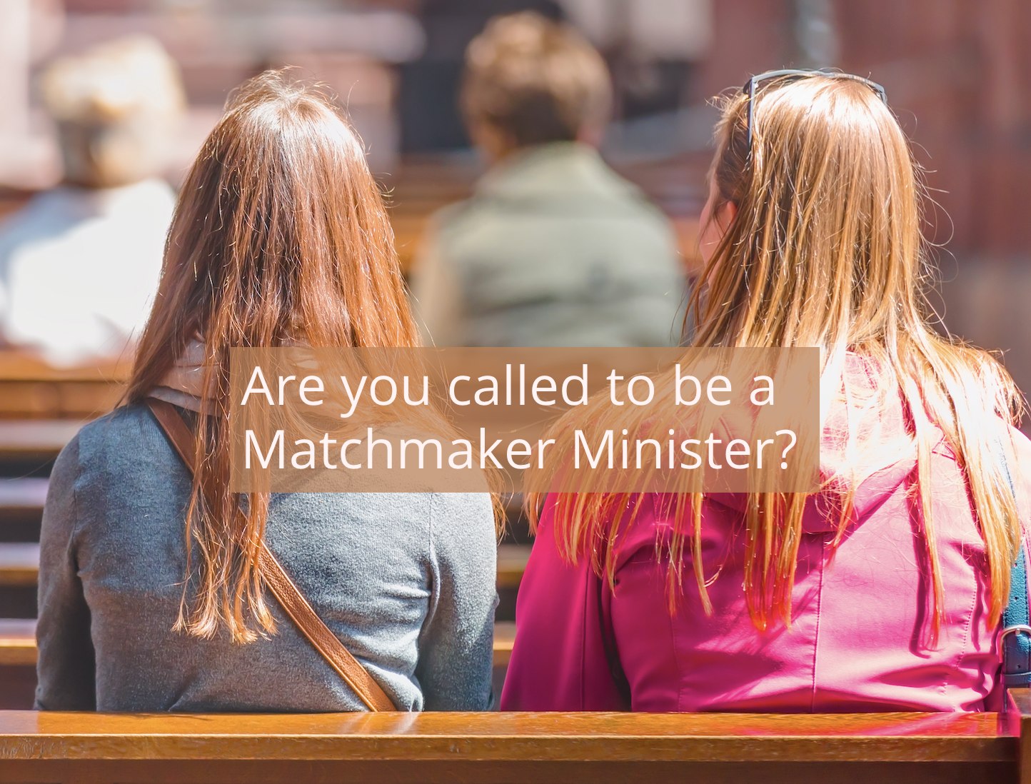 Church Matchmaking Ministry Matchmaker Ministers