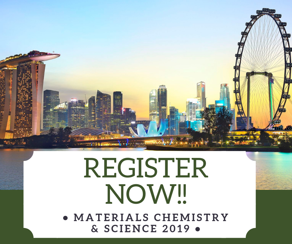 Register to Materials Chemistry & Science 2019 to meet us Singapore