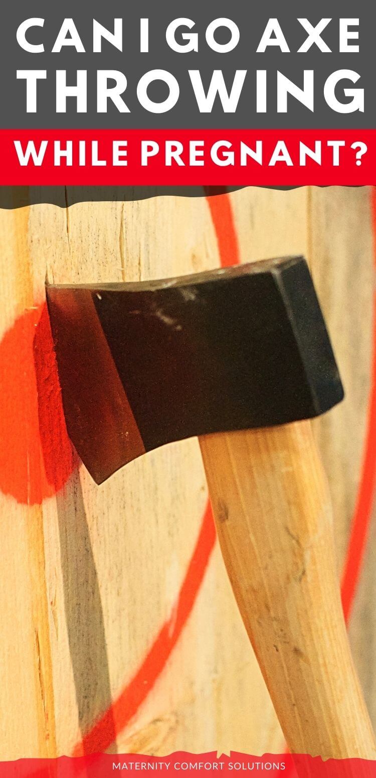 Can I Go Axe Throwing While Pregnant?