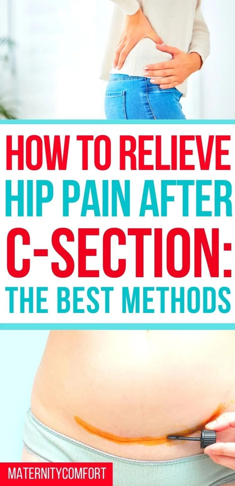 How To Relieve Hip Pain After Pregnancy CSection Causes And Solutions