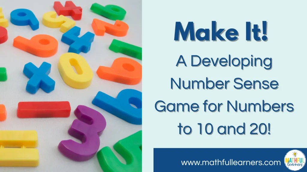 Make It! A Developing Number Sense Game for Numbers to 10 and 20