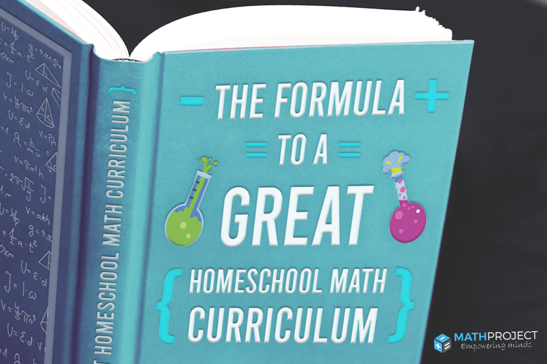 The Formula To A Great Homeschool Math Curriculum