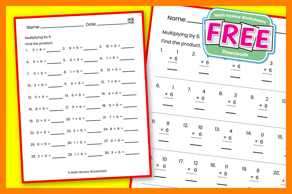 Multiplying By 6 - Math Review Worksheets