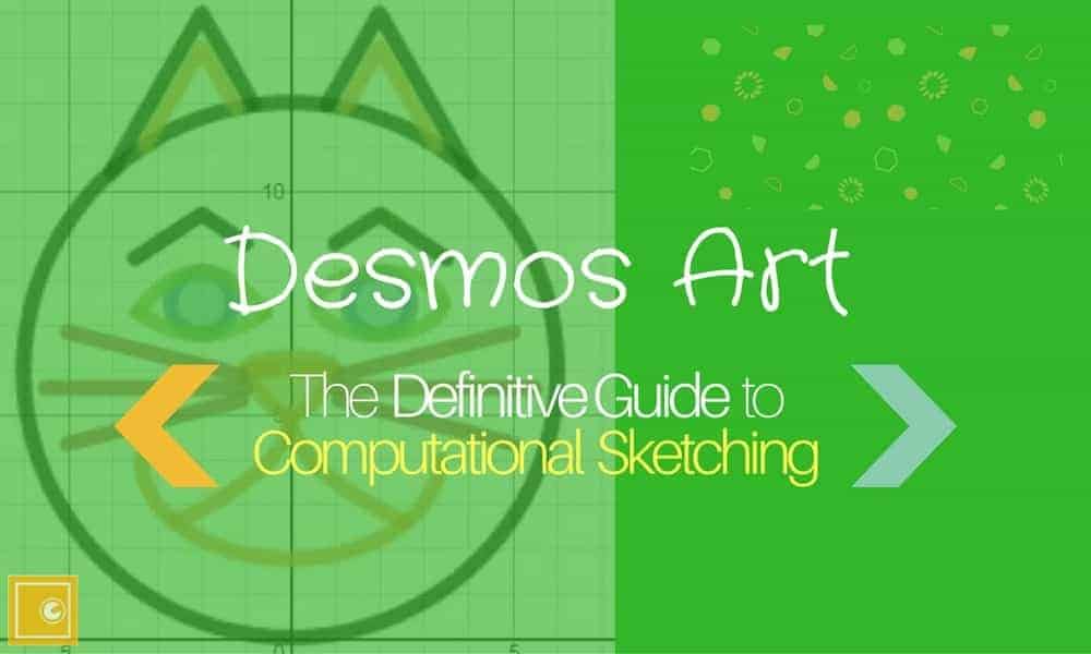 Desmos Art A Definitive Guide to Computational Sketching Math Vault