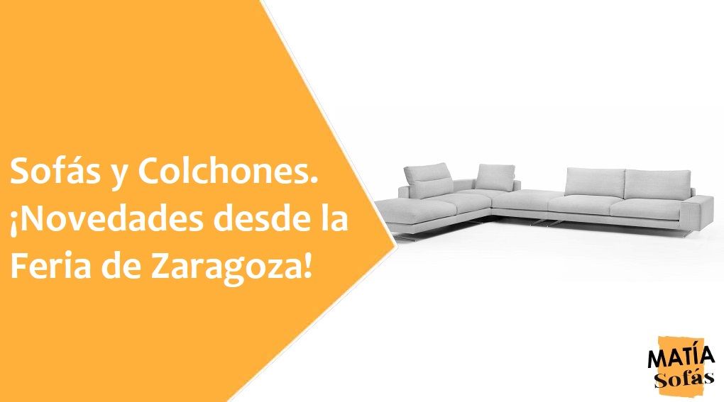 Sofás y Colchones. ? Novedades desde la Feria de Zaragoza