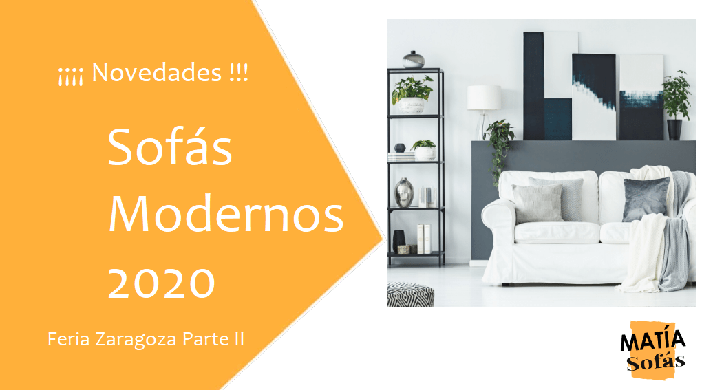 Sofás modernos 2020. ¡Más novedades desde la Feria de Zaragoza!