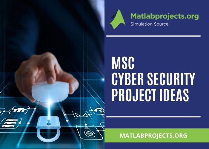 MSc Cyber Security Project Ideas Source Code Projects Help