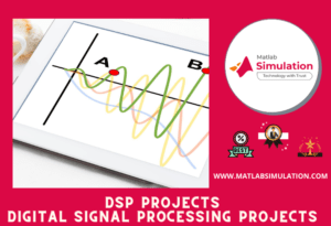 Recent Trending DSP Digital Signal Processing Projects