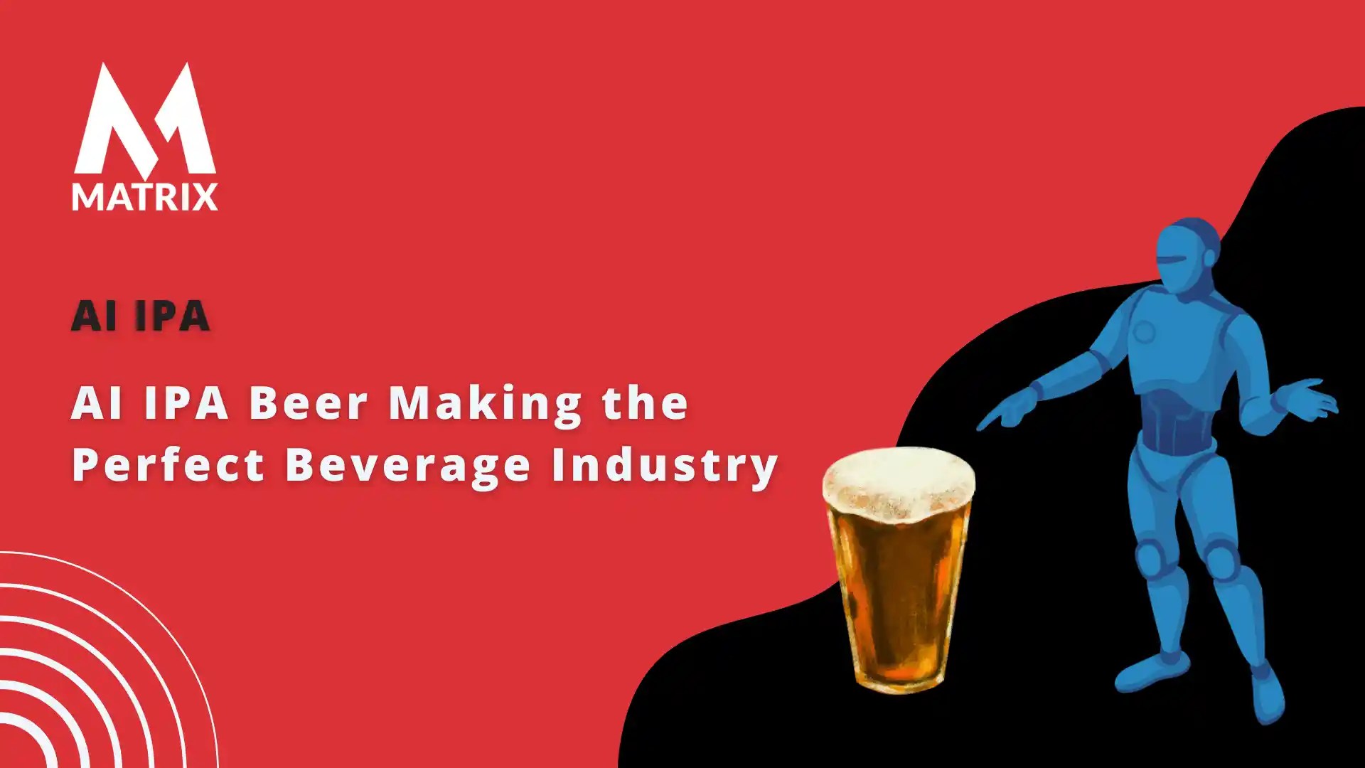 AI IPA Beer Making the Perfect Beverage Industry AI Digital Marketing