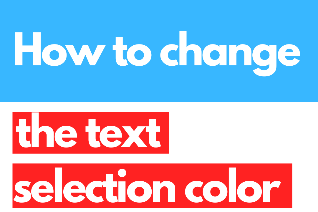 How To Change Text Selection Color In The Browsers Us vrogue.co
