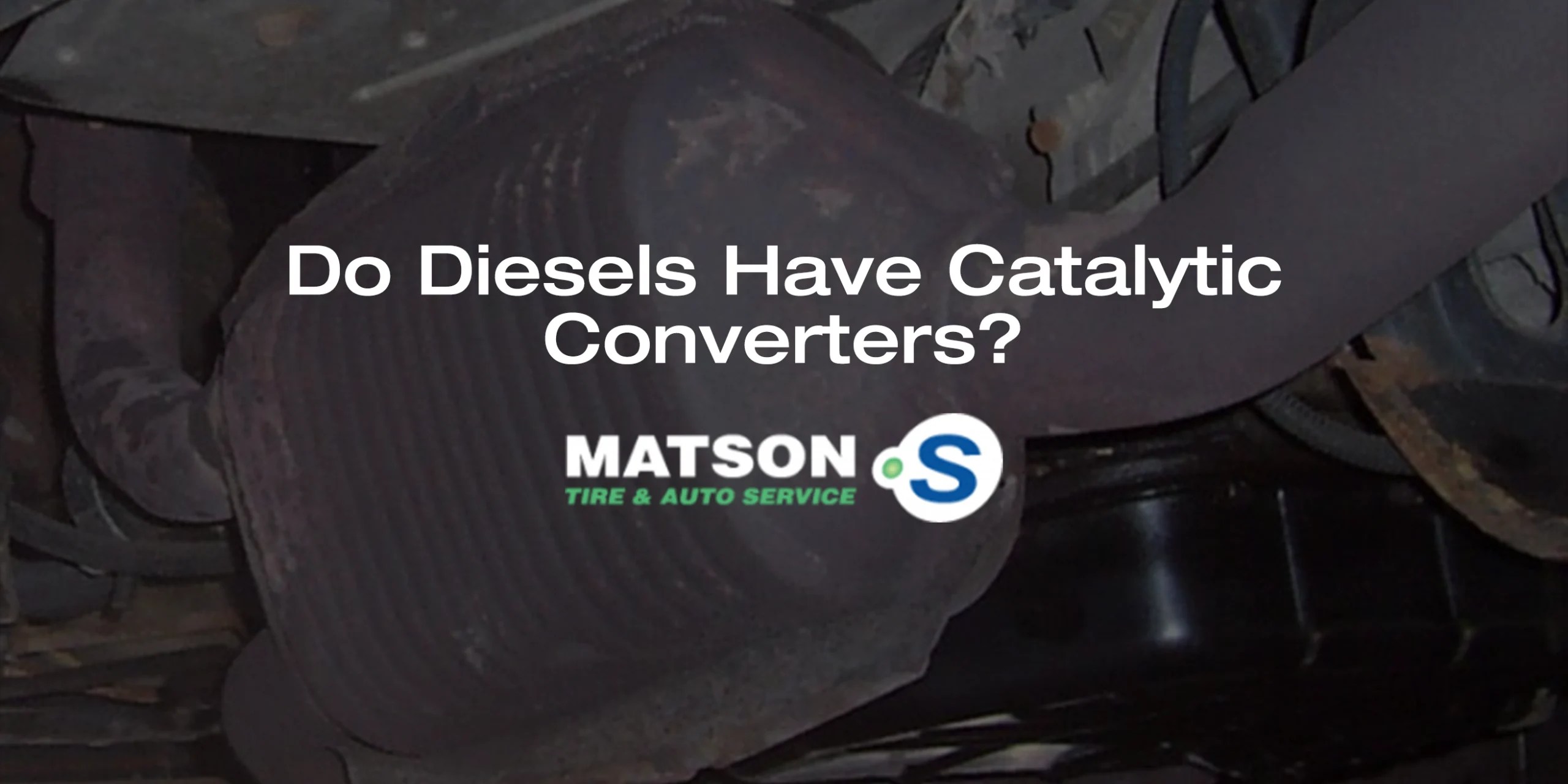 Do Diesels Have Catalytic Converters? Matson Point S