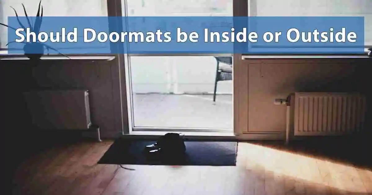 Should Doormats be Inside or Outside?