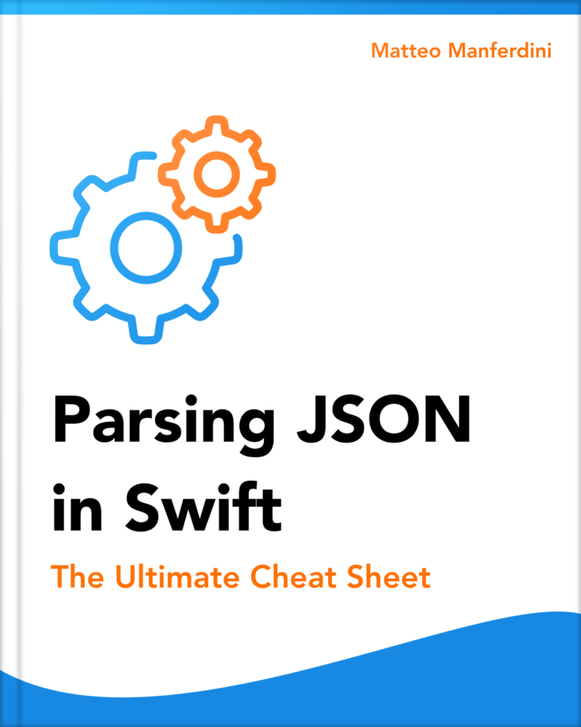 Parsing JSON in Swift The Ultimate Cheat Sheet Matteo Manferdini
