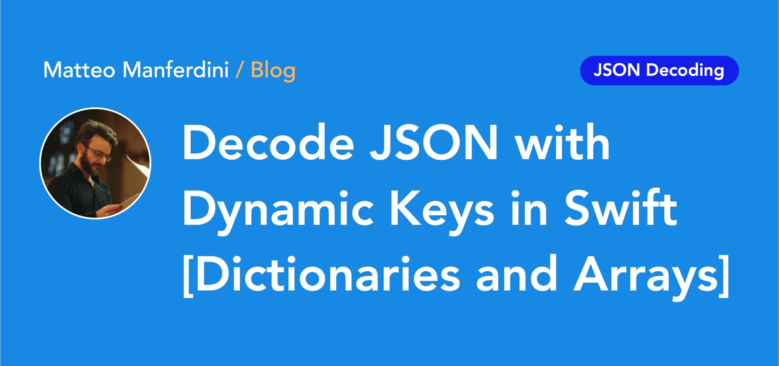 Decode JSON with Dynamic Keys in Swift [Dictionaries and Arrays]
