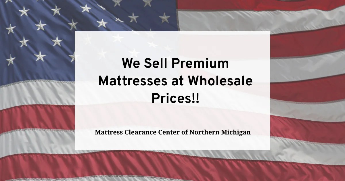 Premium Mattresses at Wholesale Prices Mattress Clearance Center