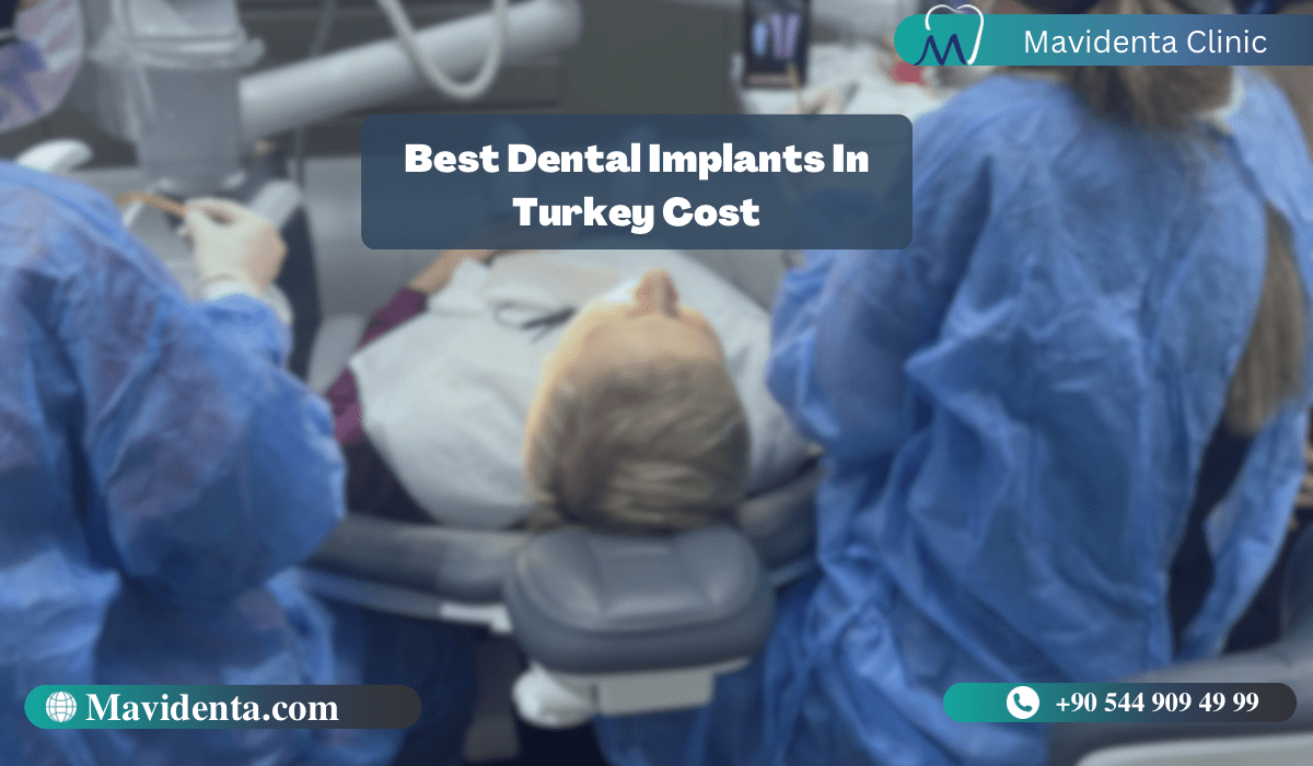 The Best Dental Implants In Turkey Cost Book Now!
