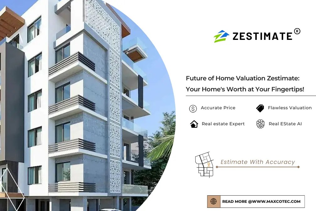 What is a Zestimate? How Does it Calculate the Property's Worth? MaxcoTec