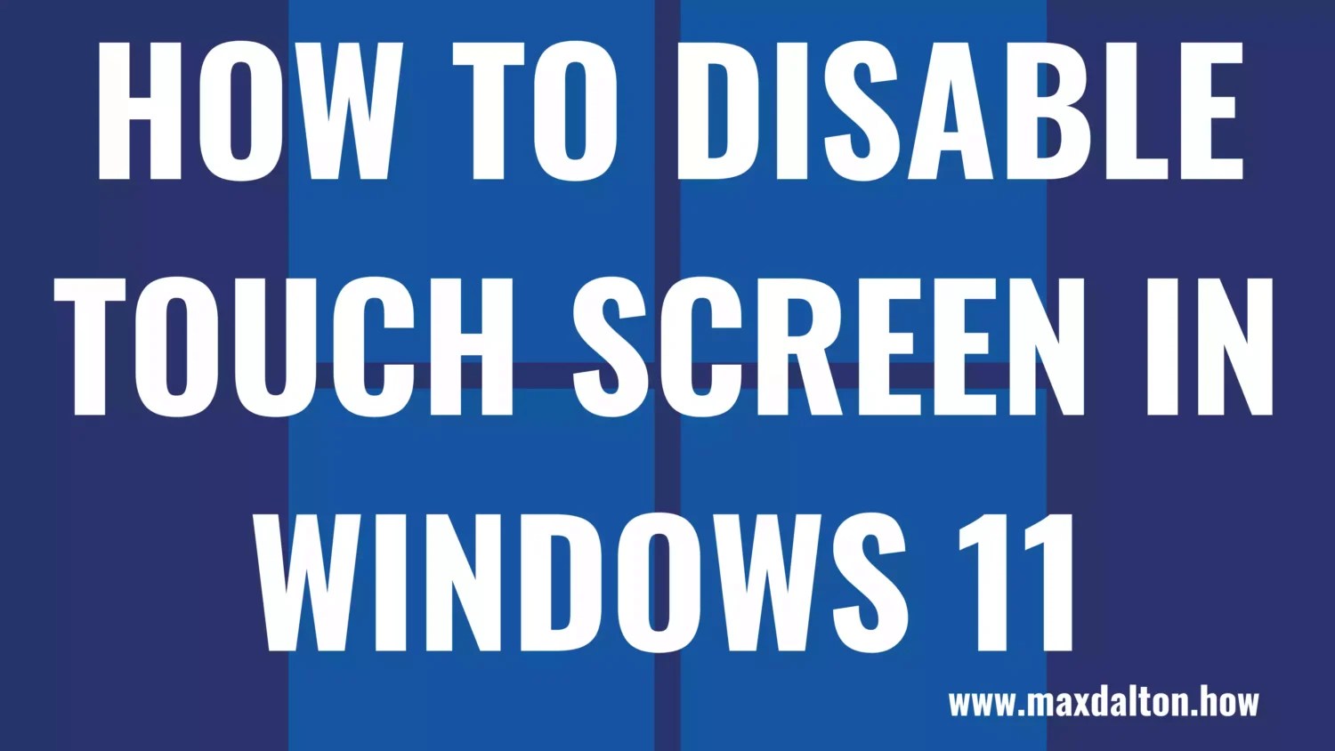 How to Disable Touchscreen in Windows 11