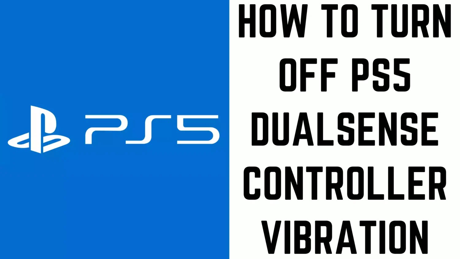 How to Turn Off PS5 DualSense Controller Vibration