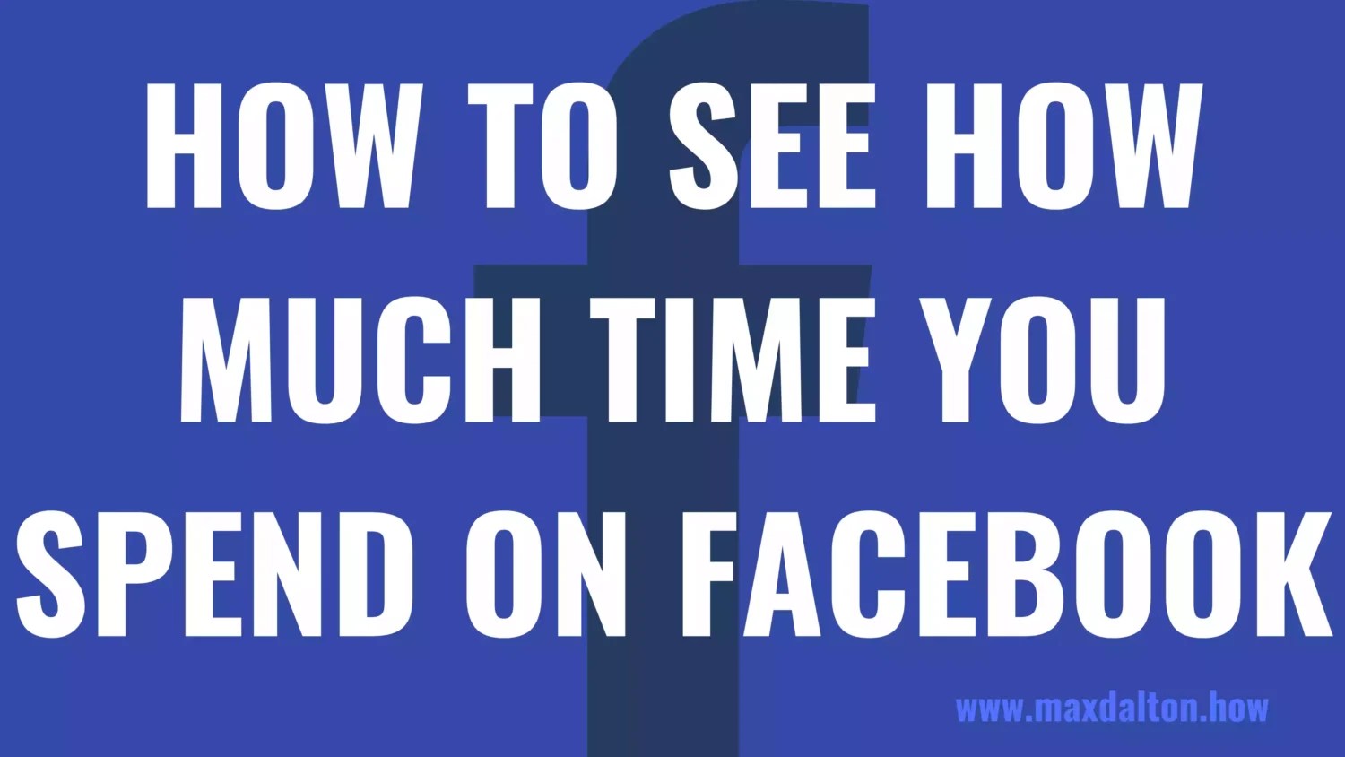 How to See How Much Time You Spend on Facebook