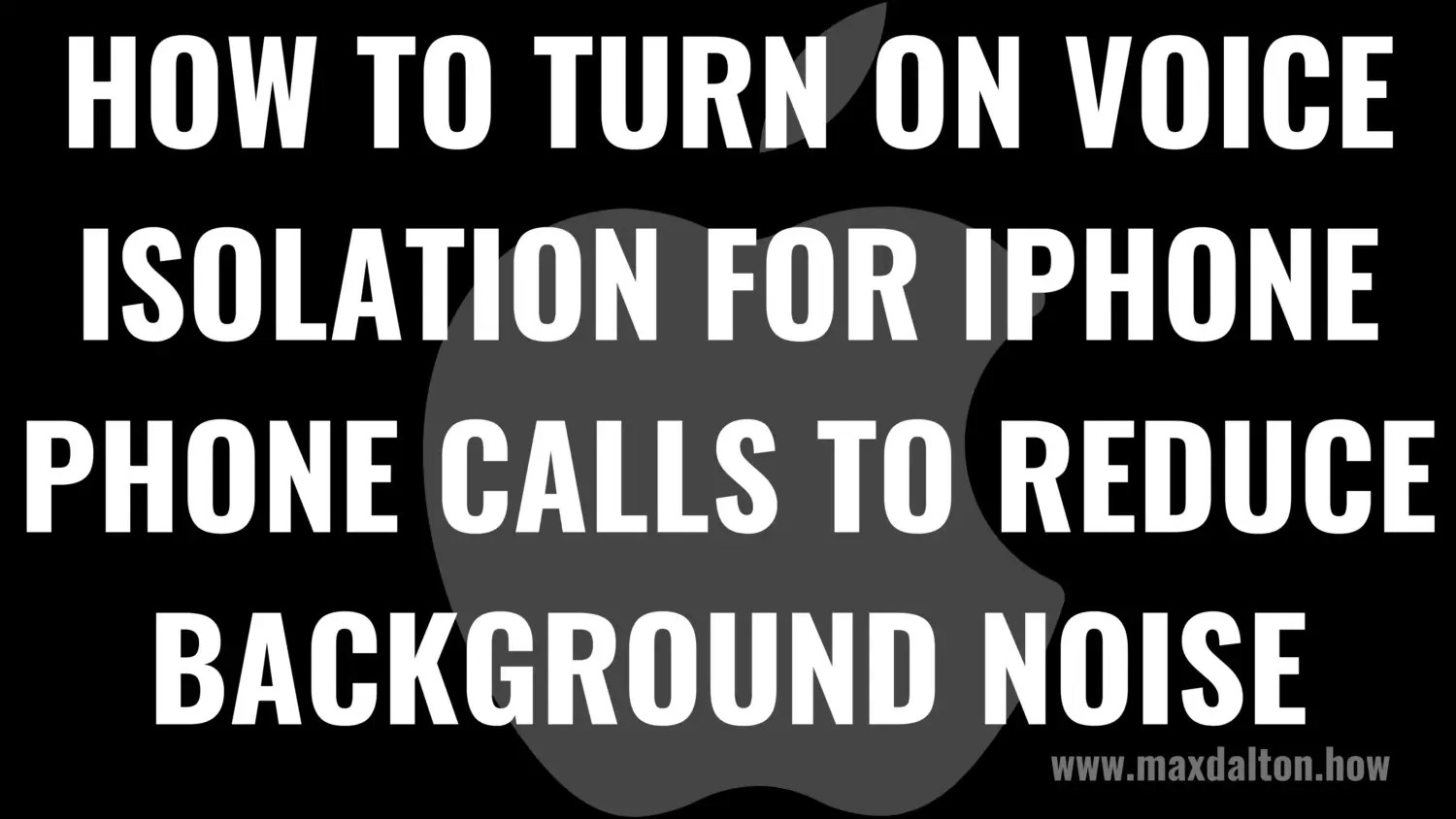 How to Turn On Voice Isolation for iPhone Phone Calls to Reduce