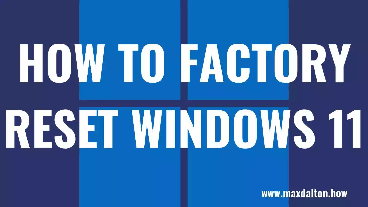 How to Factory Reset Windows 11