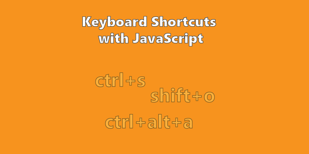 Keyboard Shortcuts with JavaScript