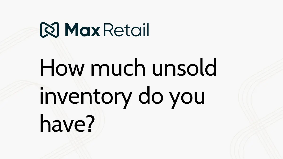 How to Turn Unsold Items Into Cash on the Max Retail Platform