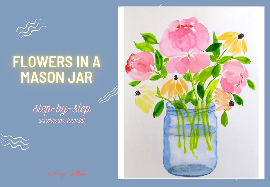 Flowers In A Mason Jar In Watercolor. Step By Step Painting Tutorial