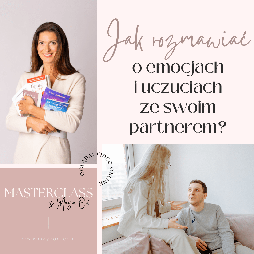 Jak rozmawiać o emocjach/ uczuciach ze swoim partnerem? Maya Ori Coach