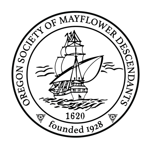 The Mayflower Society of Oregon Society of Mayflower Descendants Oregon Colonies