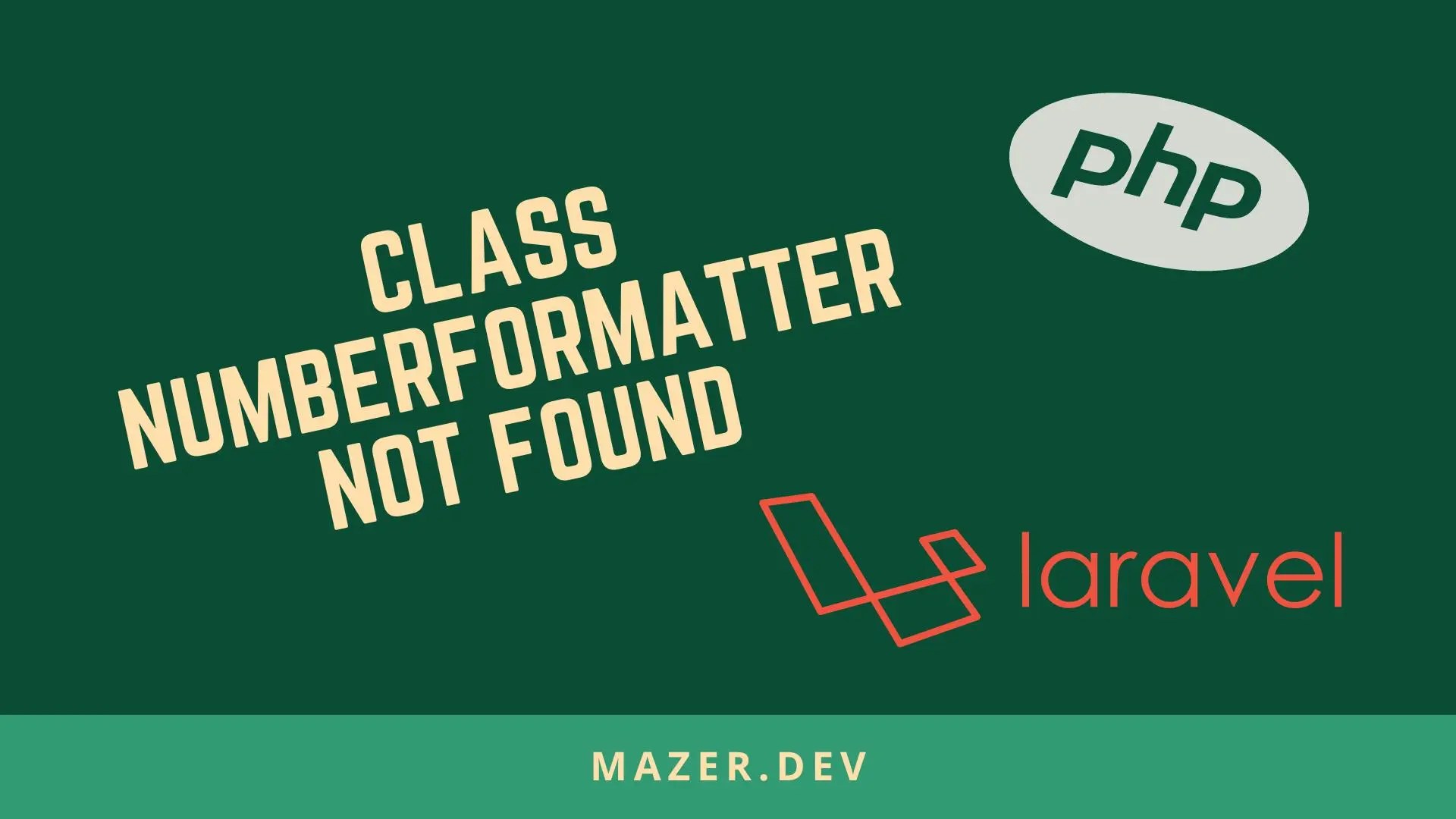 Troubleshooting "NumberFormatter Not Found" class error in Laravel PHP