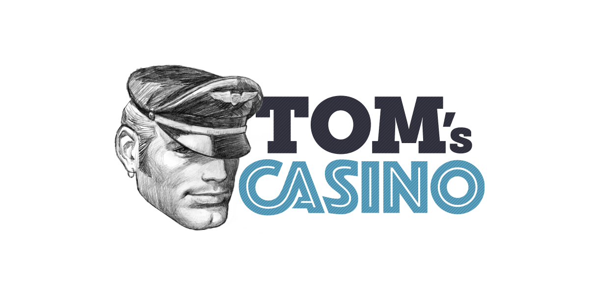TOM’S CASINO WORLD’S ONLY GAY ONLINE GAMING SITE Bringing more pleasure to the world of Tom