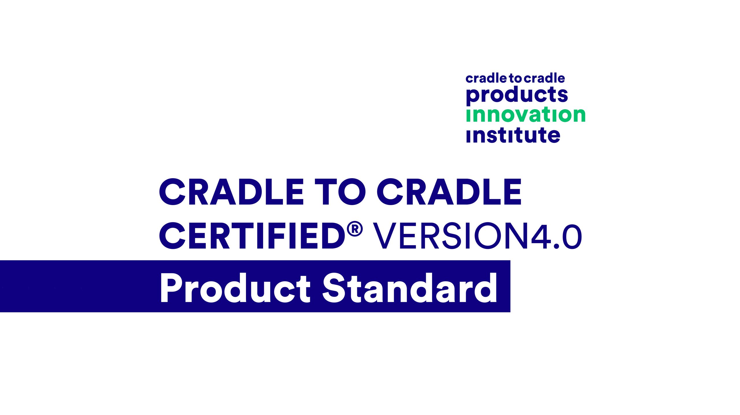 Get Cradle to Cradle Certified® What to know about the transition from