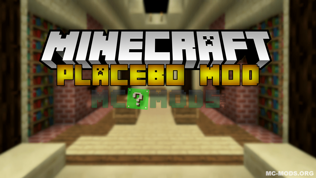 Placebo Mod 1.18.2/1.17.1/1.16.5/1.15.2