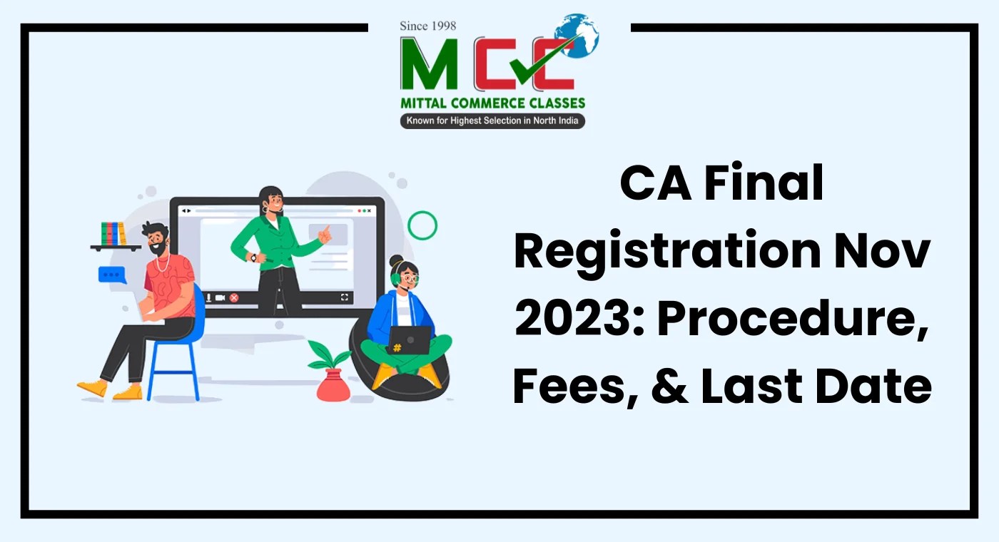 CA Final Registration Nov 2023 Procedure, Fees, & Last Date