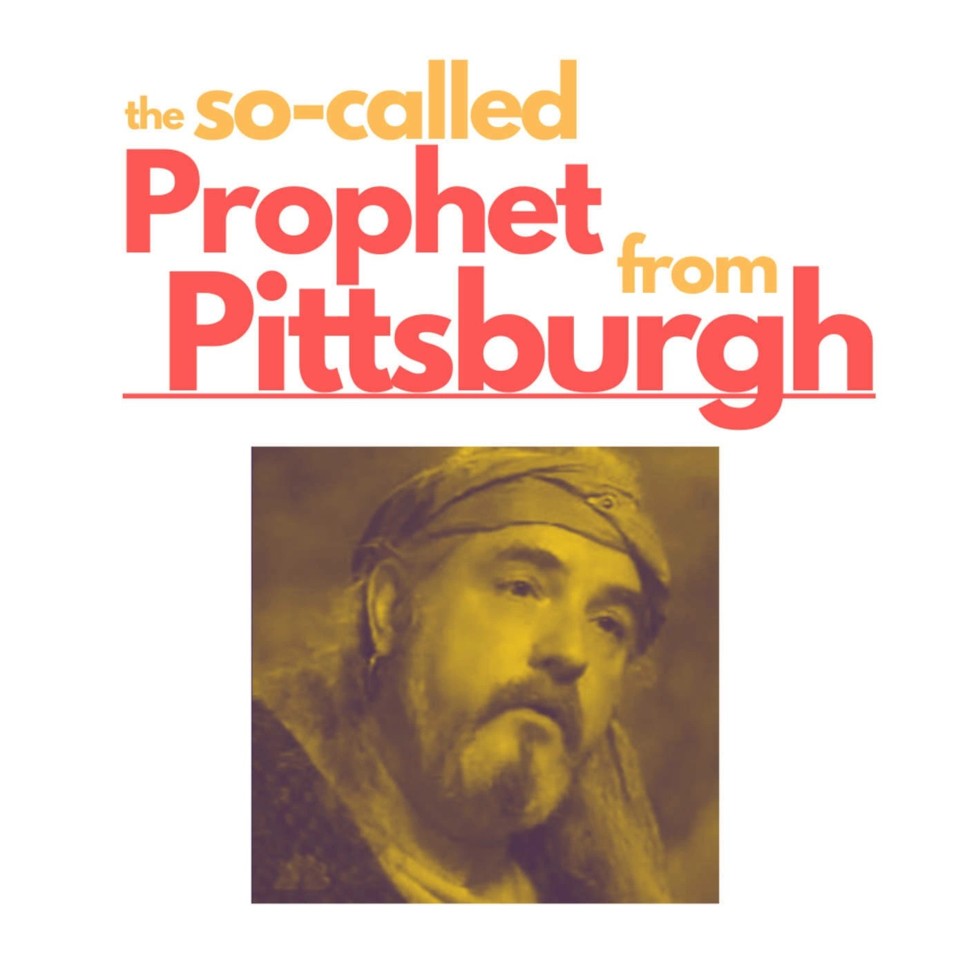 The SoCalled Prophet from Pittsburgh (True Crime/Cult Investigation) w/ Joseph L. Flatley