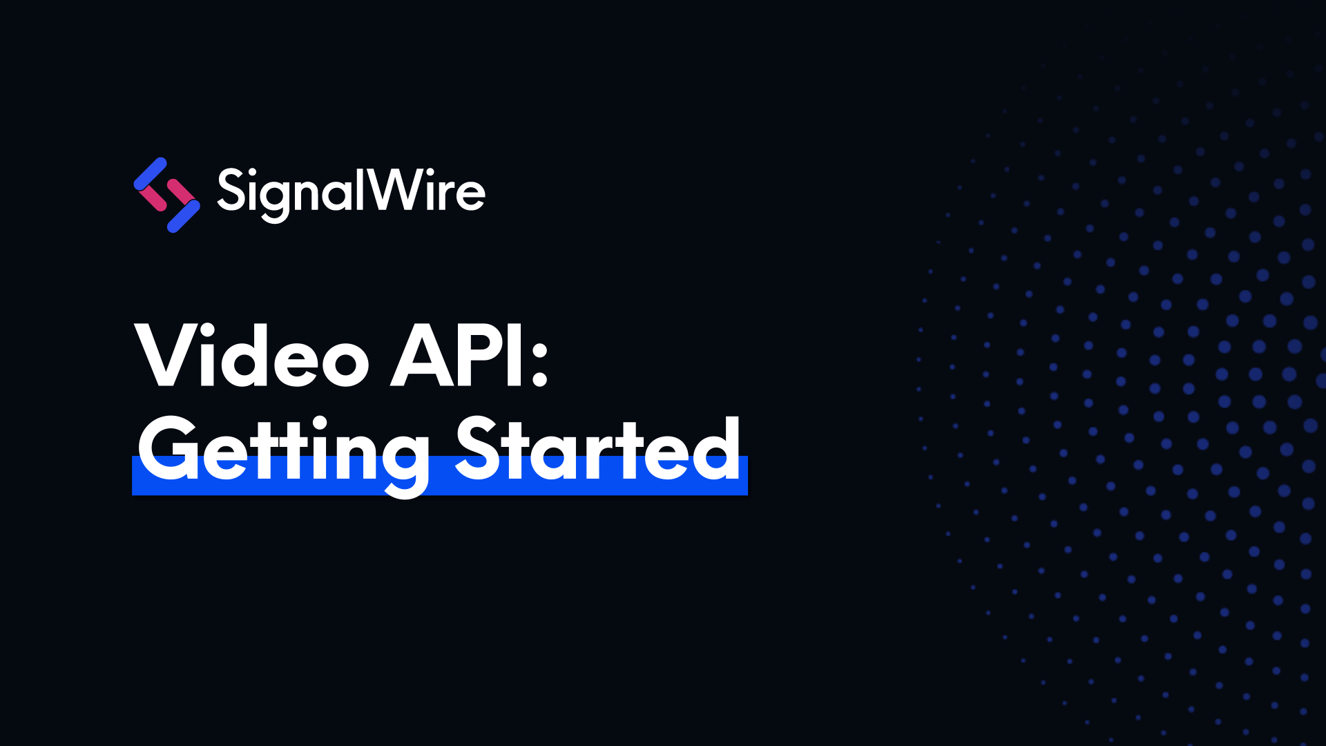 SignalWire Video API SignalWire