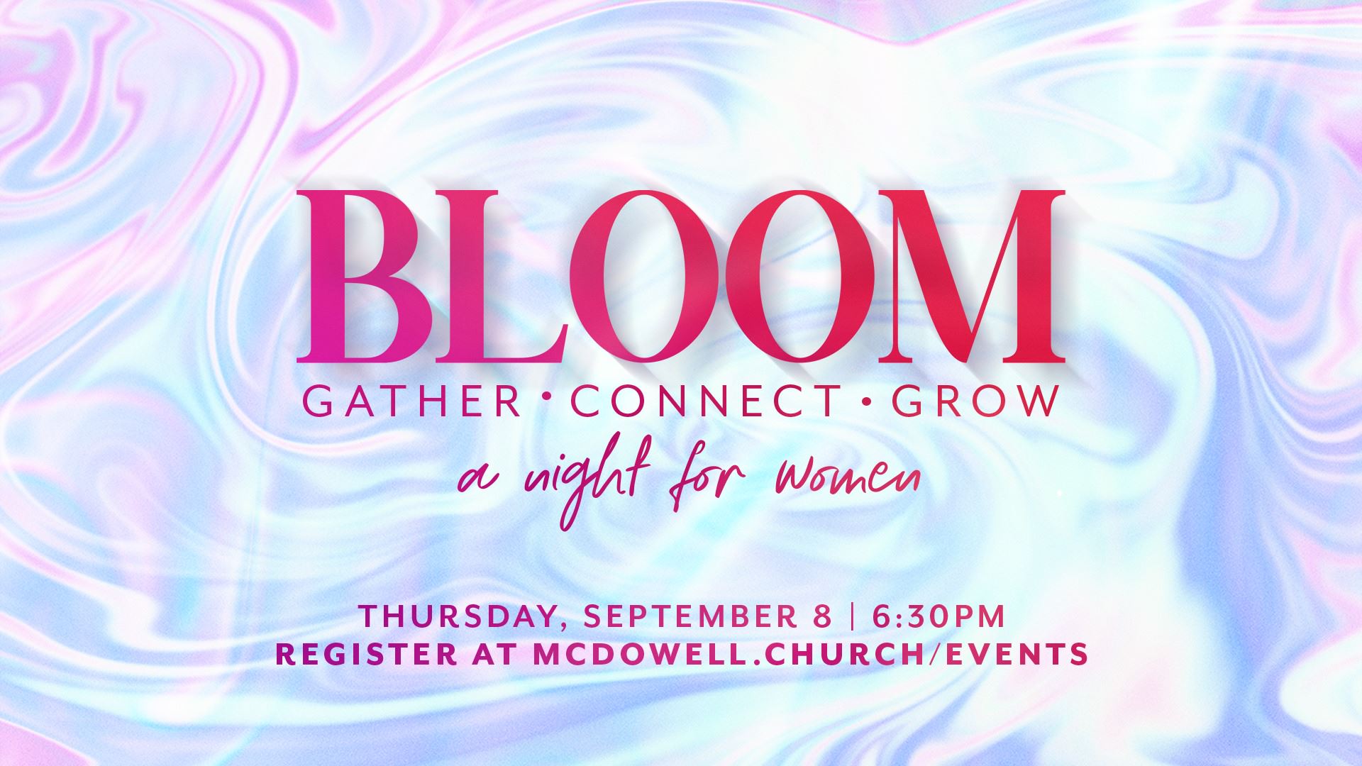 BLOOM A Women’s Gathering mcdowell.church